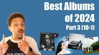 Best Albums of 2024 Ranked (Pt 3: 10 - 1) (Beyonce, Kendrick Lamar, Vampire Weekend and more)
