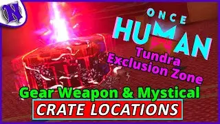 Tundra Exclusion Zone Crate Locations | Once Human Way of Winter Beginner Guide