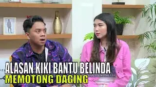 Klarifikasi Kiki Membantu Belinda Memotong Daging | FYP (29/11/23) Part 2