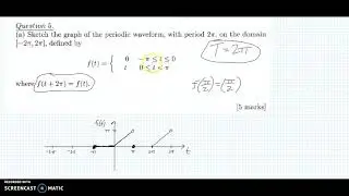 Fourier Series May 2016 Q5 Part A S6 Eng LYIT Sketch Graph