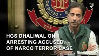 Delhi: Special CP HGS Dhaliwal speaks on arresting accused of Narco Terror Case | Latest News