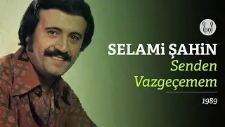 Selami Şahin - Senden Vazgeçemem (Official Audio)