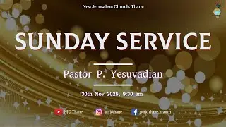 Sunday Sermon - 30 Nov 2025 | Pst. Yesuvadian, NJC Thane