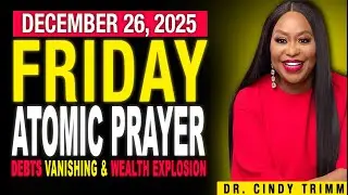 26 DEC 2025 ⚡ AFTER CHRISTMAS URGENT: DEBTS VANISHING & WEALTH EXPLOSION | by Dr. Cindy Trimm