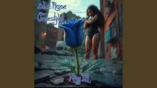 Blue Rose (Freestyle)