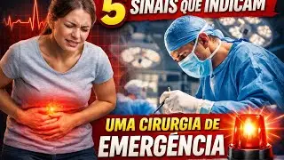 5 Sinais Perigosos que Podem Levar à Cirurgia de Urgência