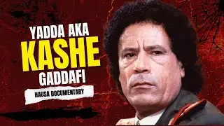 Gaskiyar Mutuwar Gaddafi: Asirin da Aka ɓoye Tun 2011 | Tarihi Cikin Hausa