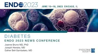Diabetes | ENDO 2023 Press Conference