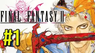 Final Fantasy II Pixel Remaster Let's Play - Part 1