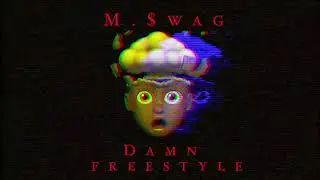 Mswag - DAMN FREESTYLE