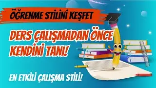 En Etkili Ders Çalışma Stili | Öğrenme Stilini Keşfet | Ücretsiz PDF Ders Notu!