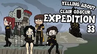 Yelling about: CLAIR OBSCUR: EXPEDITION 33 (Animation)
