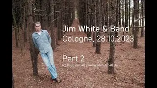 Jim White & Band - Full Concert - Live in K&ouml;ln 2023 - Part 2
