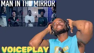 A STUNNING PERFORMANCE! | First Time Hearing VoicePlay “Man In The Mirror” (Ft Deejay Young)