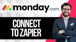 How To Connect Monday.com To Zapier
