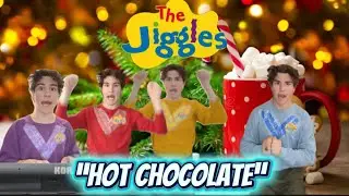 “Hot Chocolate” - The Jiggles 