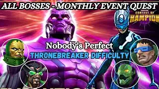 All Bosses Solo. Monthly Event Quest (Nobody's Perfect) Thronebreaker Difficulty. MCOC