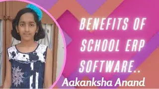 Benefits Of School ERP Software I Learn With Aakanksha