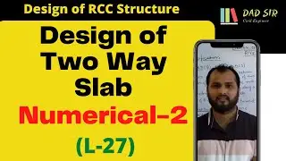 Design of Two Way Slab Numericals as per IS 456:2000 || Design of RCC Structure L-27 || dAd Sir
