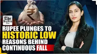 Rupee plunges to historic low: Reasons for continuous fall