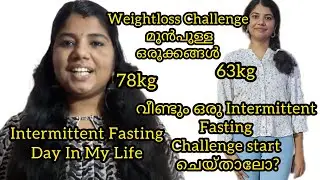 വീണ്ടും ഒരു Intermittent Fasting Challenge  ചെയ്താലോ?|Preparations for IF Challenge|Day in my life 