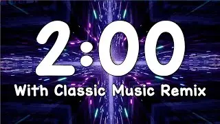 2 Minute Timer with Classical Remixes | SandZ Timers