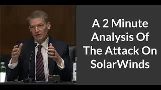 A 2 Minute Analysis of the Attack on SolarWinds