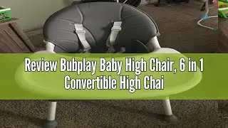 Review Bubplay Baby High Chair, 6 in 1 Convertible High Chairs for Babies and Toddlers with 5-Point