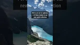 We've set out to replicate the colors of this glacial lake in our watches.