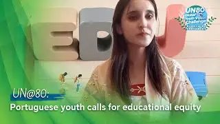 UN@80: Portuguese youth calls for educational equity