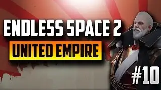 Endless Space 2 - Supremacy | Let's Play Endless Space 2 United Empire Civilization Gameplay