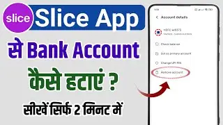 Slice se bank account kaise hataye ? || how to remove bank account from slice app