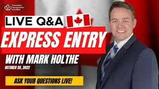 Express Entry LIVE Q&A with Mark Holthe