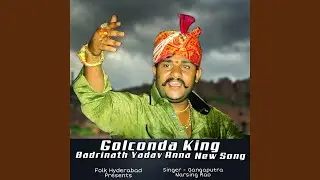 HYDERABAD GOLCONDA SHER RE GOLCONDA BADRINATH YADAV SONG 2022