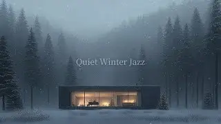 [playlist] Quiet Winter Jazz for Focus in a Snowy Forest Night