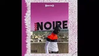Shito - Rose Noire (Audio)