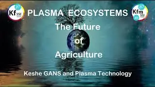 Plasma Ecosystems - The Future of Agriculture