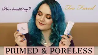 REVIEW: TOO FACED PRIMED & PORELESS + PRIMER & POWDER || Maria Dumitrescu