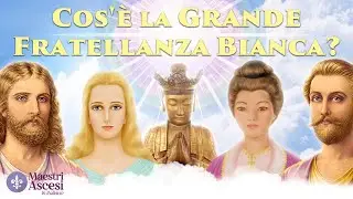 👳&zwj;♂️ Cos'&egrave; la Grande Fratellanza Bianca? | Maestri Ascesi in Italiano