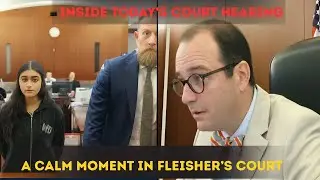 Judge Fleisher&rsquo;s Calm Courtroom Review  Inside Today&rsquo;s Hearing Breakdown