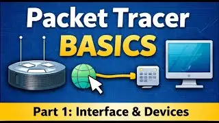 Cisco Packet Tracer for Beginners &ndash; Interface, Devices & Connections | Part 1