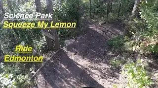 Strathcona Science Park - Squeeze My Lemon - Edmonton River Valley