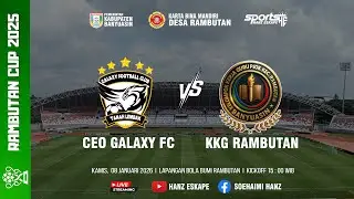 KKG RAMBUTAN vs CEO GALAXY FC | TOURNAMENT RAMBUTAN CUP 2025/2026 #tarkam #match #football