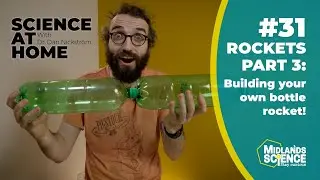 Science at Home #31 - Rockets Part 3: Building your own bottle rocket!