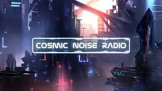 Cosmic Noise Crew - Cosmic Noise Radio #0003