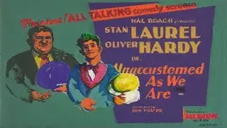 Unaccustomed As We Are (1929) &mdash; Laurel & Hardy&rsquo;s 1st Sound Comedy | Thelma Todd | Hal Roach Studios
