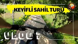 KEYİFLİ SAHİL TURU| BİSİKLET| VLOG 7| 4K!