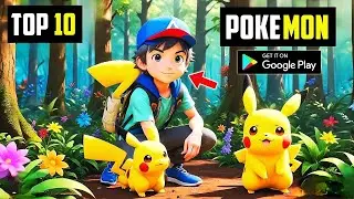 Top 10 High Graphics Pok&eacute;mon Games for Android 2025 | Best Pok&eacute;mon Mobile Games