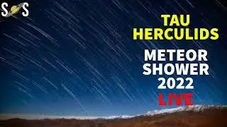 Tau Herculids Meteor Shower 2022 | LIVE | May 31st Peak Night |