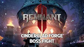 Remnant 2: The Forgotten Kingdom - Cinderclad Forge (Veteran)